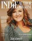 Indie Author Magazine Featuring Jami Albright : Writing Your First Draft, Dictating Tricks, and Compare Writing Software for Authors - Book