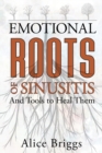 The Emotional Roots of Sinusitis - Book