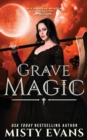 Grave Magic, The Accidental Reaper Paranormal Urban Fantasy Series, Book 5 - Book