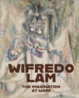 Wifredo Lam: The Imagination at Work - Book