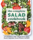 The Complete Book of Salads : A Fresh Guide with 200+ Vibrant Recipes - Book