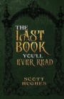 The Last Book You'll Ever Read - Book