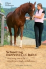 Schooling Exercises In-Hand : Working Towards Suppleness and Confidence - Book