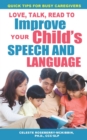 Love, Talk, Read To Improve Your Child's Speech and Language - Book