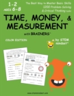 Time, Money, & Measurement with Brainers Grades 1-2 Ages 6-8 Color Edition - Book