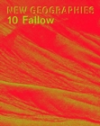 New Geographies 10 : Fallow - Book