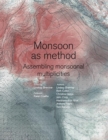 Monsoon as Method : A Book by Monsoon Assemblages - Book