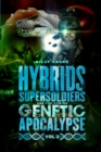 Hybrids, Super Soldiers & the Coming Genetic Apocalypse Vol.2 - Book