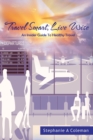 Travel Smart, Live Wise : An Insider Guide To Healthy Travel - eBook