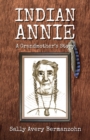 Indian Annie : A Grandmother's Story - Book