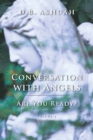 Conversation with Angels : Are You Ready?: Volume IV - Book