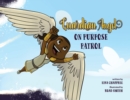 Guardian Angel on Purpose Patrol - Book