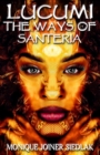 Lucumi : The Ways of Santeria - Book