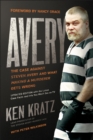 Avery : The Case Against Steven Avery and What Making a Murderer Gets Wrong - Book