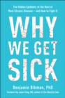 Why We Get Sick : The Hidden Epidemic at the Root of Most Chronic Disease-and How to Fight It - Book
