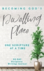 Becoming God's Dwelling Place : Journal - Book