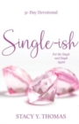 Single-ish : 31-Day Devotional for the Single and Single Again - Book