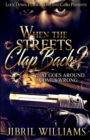 When the Streets Clap Back 2 : What Goes Around Comes Wrong - Book