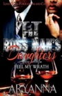 The Boss Man's Daughters 2 : Feel My Wrath - Book