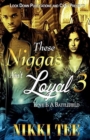 These Niggas Ain't Loyal 3 : Love Is a Battlefield - Book