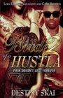 Bride of a Hustla 2 : Pain Doesn't Last Forever - Book