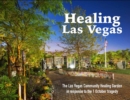 Healing Las Vegas : The Las Vegas Community Healing Garden in response to the 1 October tragedy - Book