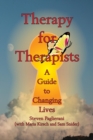 Therapy for Therapists (a guide to changing lives) - eBook