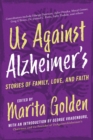 Us Against Alzheimer's : Stories of Family, Love, and Faith - Book
