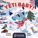 Yeti Baby! : A Hazy Dell Flap Book - Book