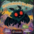 Mothman Baby! : A Hazy Dell Flap Book - Book