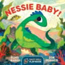 Nessie Baby! : A Hazy Dell Flap Book - Book
