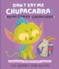 Don't Eat Me, Chupacabra! / !No Me Comas, Chupacabra! : A Delicious Story with Digestible Spanish Vocabulary - eBook
