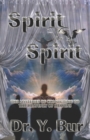 Spirit to Spirit : The Mysteries of Connecting to the Heavenly of Heavens - Book