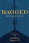 Ragged : Spiritual Disciplines for the Spiritually Exhausted - eBook