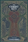 The Christ Key : Unlocking the Centrality of Christ in the Old Testament - Book