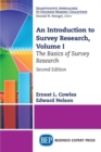 An Introduction to Survey Research, Volume I : The Basics of Survey Research - Book