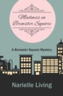 Madness in Brewster Square : A Brewster Square Mystery - Book