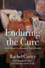 Enduring the Cure : My MS Journey to the Brink of Death and Back - Book