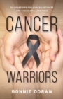 Cancer Warriors : 52 Devotions for Cancer Patients and Those Who Love Them - Book