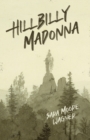 Hillbilly Madonna - Book