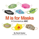M is for Masks : A Coronavirus ABC - Book