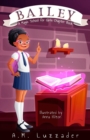 Bailey : A Magic School for Girls Chapter Book - Book