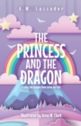 The Princess and the Dragon : A Fairy Tale Chapter Book Series for Kids - Book