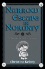 Narrow Escape in Norway : An Agnes Kelly Mystery Adventure - Book