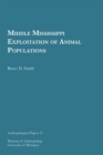 Middle Mississippi Exploitation of Animal Populations Volume 57 - Book