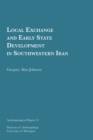 Local Exchange and Early State Development in Southwestern Iran Volume 51 - Book