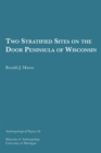 Two Stratified Sites on the Door Peninsula of Wisconsin Volume 26 - Book