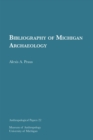 Bibliography of Michigan Archaeology Volume 22 - Book
