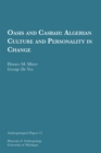 Oasis and Casbah Volume 15 : Algerian Culture and Personality in Change - Book