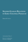Spanish-Guarani Relations in Early Colonial Paraguay - Book